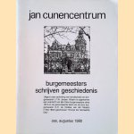 Burgemeesters schrijven geschiedenis. Uitgave naar aanleiding van het afscheid van burgemeester L.F.W. Jansen door John van Zuijlen