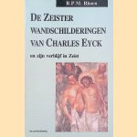 De Zeister wandschilderingen van Charles Eyck en zijn verblijf in Zeist door R.P.M. Rhoen