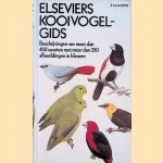 Elseviers Kooivogelgids. Beschrijving van meer dan 450 soorten met meer dan 350 afbeeldingen in kleuren door R.M. Martin