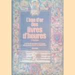 L'Âge d'or des livres d'heures door J.P. Harthan