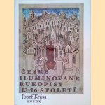 Ceske iluminované rukopisy 13./16. století door Josef Krása