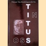 Titus in Oss: tien jaar Titus Brandsmaparochie Oss *GESIGNEERD* door Gerard Ulijn