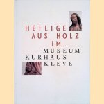 Heilige aus Holz im Museum Kurhaus Kleve
Guido de Werd
€ 10,00