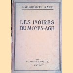 Les Ivoires Du Moyen-Age door W.F. Volbach