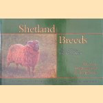 Shetland Breeds: 'Little Animals.Very Full of Spirit'. Ancient, Endangered & Adaptable door Andro - a.o. Linklater