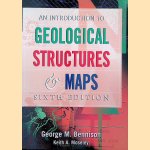 Introduction to Geological Structures and Maps - Sixth edition door George Bennison