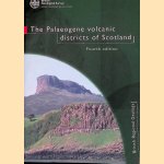 The Palaeogene Volcanic Districts of Scotland - fourth edition door C.H. - a.o. Emeleus