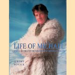 Life of Michael. An Illustrated Biography of Michael Palin door Jeremy Novick