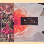 Les plantes et leurs symboles door Anne Dumas