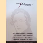 'Wir waren sieben' - Die Kinder Robert und Clara Schumanns / 'We were seven' - The children of Robert and Clara Schumann
Irmgard Knechtges-Obrecht
€ 10,00