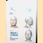 Norm = Vorm over standaardisatie en design door Timo de Rijk