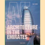 Architecture in the Emirates door Philip Jodidio