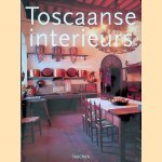 Toscaanse interieurs / Interieurs de Toscane / Tuscany Interiors door Paolo Rinaldi e.a.