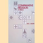 Comparative Religion: A History door Eric J. Sharpe