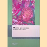 Mythic Discourses: Studies in Uralic Traditions door Anna-Leena Siikala e.a.