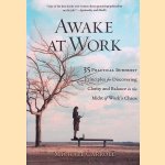 Awake at Work. 35 Practical Buddhist Principles for Discovering Clarity and Balance in the Midst of Work's Chaos
Michael Carroll
€ 7,50