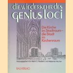 Die Wiederkehr des Genius loci. Die Kirche im Stadtraum - die Stadt im Kirchenraum door Martin C. Neddens e.a.