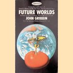 Future Worlds
John Gribbin
€ 6,00