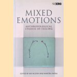 Mixed Emotions: Anthropological Studies of Feeling door Kay Milton e.a.