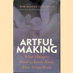 Artful Making. What Managers Need to Know About How Artists Work
Robert Austin e.a.
€ 6,00