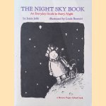 The Night Sky Book: An Everyday Guide to Every Night door Jamie Jobb e.a.