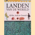 Landen van de wereld. Afrika, Azië en Oceanië door Jayne Parsons e.a.