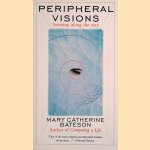 Peripheral Visions: Learning along the Way door Mary C. Bateson