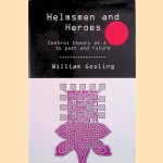 Helmsmen and Heroes: Control Theory As a Key to Past and Future door William Gosling