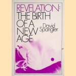 Revelation: the birth of a new age door David Spangler