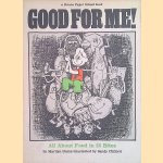 Good for Me!: All About Food in 32 Bites door Marilyn Burns e.a.