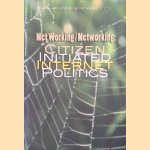 Net Working / Networking: Citizen Initiated Internet Politics door Tapio Hayhtio e.a.