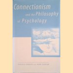 Connectionism and the Philosophy of Psychology door Terence Horgan e.a.