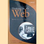 Thinking on the Web: Berners-Lee, Gödel and Turing: Berners-Lee, Godel and Turing
H. Peter Alesso e.a.
€ 12,50