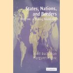 States, Nations and Borders: The Ethics of Making Boundaries door Allen Buchanan e.a.