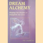 Dream Alchemy: Shaping Our Dreams to Transform Our Lives
Ted Andrews
€ 11,00