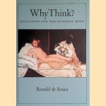 Why Think? Evolution and the Rational Mind door Ronald de Sousa