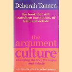 The Argument Culture: Changing the Way We Argue and Debate door Deborah Tannen