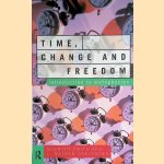 Time, Change and Freedom. An Introduction to Metaphysics door Quentin Smith e.a.