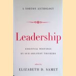 Leadership. Essential Writings by Our Greatest Thinkers door Elizabeth Samet