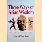 Three Ways of Asian Wisdom: Hinduism, Buddhism, Zen and Their Significance for the West
Nancy Wilson Ross
€ 9,50