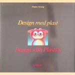 Design med plast / Design with Plastics door Preben Nyborg