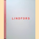 Lindfors: Rational Animal Selected Projects from Stefan Lindfors' First 15 Years as an Artist and Designer, 1985-2000 door Juli Capella Samper e.a.