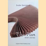 The Fan. Short stories door Svetla Georgieva