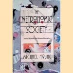 The Metronomic Society: Natural Rhythms and Human Timetables door Michael Dunlop Young