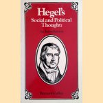 Hegel's Social and Political Thought: An Introduction door Bernard Cullen