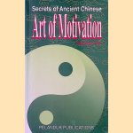 The Art of Motivation. Secrets of Ancient Chinese
Ong Hean Tatt
€ 11,00