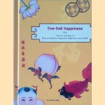 Five-Fold Happiness: Chinese Concepts of Luck, Prosperity, Longevity, Happiness, and Wealth
Vivien Sung
€ 7,50