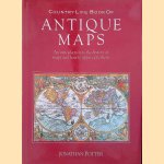 Country Life book of antique maps: An introduction to the history of maps and how to appreciate them door Jontahan Potter