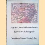 Maps and Charts Published in America Before 1800: A Bibliography door James Clements Wheat e.a.