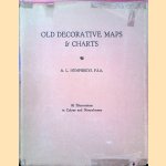 Old Decorative Maps and Charts door A.L. Humphreys